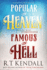 Popular in Heaven Famous in Hell: Find Out What Pleases God & Terrifies Satan