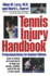 Tennis Injury Handbook: Professional Advice for Amateur Athletes