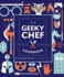 The Geeky Chef Cookbook Gift Edition Format: Hardback