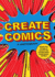Create Comics: a Sketchbook: Includes Over 50 Pages of Lessons & Tips to Create Comics, Graphic Novels, and More! (Creative Keepsakes, 8)