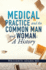 Medical Practice and the Common Man and Woman a History