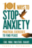 101 Ways to Stop Anxiety: Practi