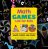 Math Games Lab for Kids: 24 Fun, Hands-on Activities for Learning With Shapes, Puzzles, and Games (Volume 10) (Lab for Kids, 10)