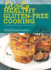 Hot and Hip Healthy Gluten-Free Cooking: 75 Healthy Recipes to Spice Up Your Kitchen
