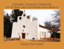 Historic Catholic Churches of Central and Southern New Mexico / Softcover