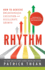 Rhythm: How to Achieve Breakthrough Execution and Accelerate Growth