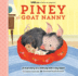 Goa Kids-Goats of Anarchy: Piney the Goat Nanny: a True Story of a Little Pig With a Big Heart