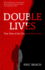 Double Lives: True Tales of the Criminals Next Door (a True Crime Book, Serial Killers, for Fans of Cold Case Files Or If You Tell)