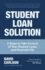 Student Loan Solution: 5 Steps to Take Control of Your Student Loans and Financial Life (Financial Makeover, Save Money, How to Deal With Stu