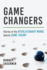 Game Changers: Stories of the Revolutionary Minds Behind Game Theory