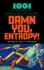 Damn You, Entropy!: 1,001 of the Greatest Science Fiction Quotes