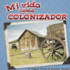 Mi Vida Como Colonizador (Little World Social Studies) (Spanish Edition)