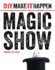 Magic Show (D.I.Y. Make It Happen)