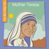 Mother Teresa (My Early Library: My Itty-Bitty Bio)