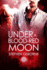 Under a Blood-Red Moon Volume 5