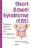 Short Bowel Syndrome (Sbs): Symptoms, Surgical Outcomes and Complications