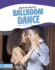 Ballroom Dance (Shall We Dance? (Paperback Set of 8))