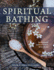 Spiritual Bathing Healing Rituals and Traditions From Around the World