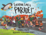 Everyone Loves a Parade! *