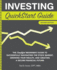 Investing QuickStart Guide-2nd Edition: The Simplified Beginner's Guide to Successfully Navigating the Stock Market, Growing Your Wealth & Creating a Secure Financial Future