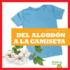 Del Algodn a La Camiseta (From Cotton to T-Shirt)