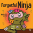 Forgetful Ninja: a Children's Book About Improving Memory Skills (Ninja Life Hacks)