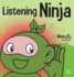 Listening Ninja a Children's Book About Active Listening and Learning How to Listen 43 Ninja Life Hacks
