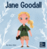 Jane Goodall: A Kid's Book About Conserving the Natural World We All Share