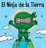 El Ninja de la Tierra: Un libro para nios sobre reciclar, reducir y reutilizar