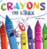 Crayons on Strike: a Funny, Rhyming, Read Aloud Kid's Book for Preschool, Kindergarten, 1st Grade, 2nd Grade, 3rd Grade, Or Early Readers