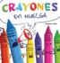 Crayones En Huelga: Un Libro Infantil Divertido, Con Rimas Y Ledo En Voz Alta Sobre El Respeto Y La Amabilidad Por Los tiles Escolares (on Strike Spanish) (Spanish Edition)