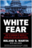 White Fear: How the Browning of America Is Making White Folks Lose Their Minds