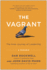 The Vagrant: the Inner Journey of Leadership: a Parable