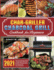 Char-Griller Charcoal Grill Cookbook for Beginners: the Everything Guide of Charcoal Grill and Smoker Recipe Book for Anyone at Any Occasion