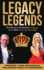 Legacy Legends: Building Unshakable Legacy to Create Strong Heritage