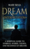 Dream Interpretation: a Spiritual Guide to Symbols, Words, Themes, and Meanings of Dreams