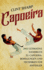 Capoeira: Das ultimative Handbuch zu Capoeira-Bewegungen und -Techniken fr Anfnger