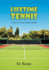 Lifetime Tennis: A Nonfiction Sports Story