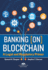 Banking [on] Blockchain: a Legal and Regulatory Primer