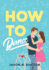 How to Dance: a Novel