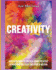 Creativity: Discover How To Unlock Your Creative Genius And Release The Power Within