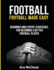 Football: Football Made Easy: Beginner and Expert Strategies For Becoming A Better Football Player