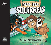 Squirrelnapped! (the Dead Sea Squirrels)