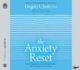 The Anxiety Reset: a Life-Changing Approach to Overcoming Fear, Stress, Worry, Panic Attacks, Ocd and More