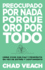 Preocupado Por Nada Porque Oro Por Todo: Cmo Vivir Con Paz Y Propsito En Vez De Estrs Y Agotamiento (Spanish Edition)