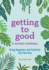 Getting to Good: a Guided Journa