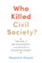 Who Killed Civil Society? : the Rise of Big Government and Decline of Bourgeois Norms