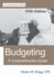 Budgeting Fifth Edition a Comprehensive Guide