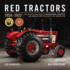 Red Tractors 1958 2022: the Authoritative Guide to International Harvester and Case Ih Tractors in the Modern Era