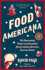 Food Americana: the Remarkable People and Incredible Stories Behind Americas Favorite Dishes (Humor, Entertainment, and Pop Culture)